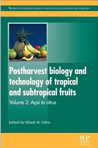 Postharvest Biology and Technology of Tropical and Subtropical Fruits