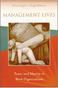 Management Lives: Power and Identity in Work Organizations