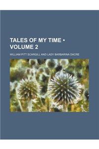 Tales of My Time (Volume 2)