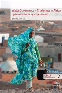 Water Governance - Challenges in Africa: Hydro-Optimism or Hydro-Pessimism?