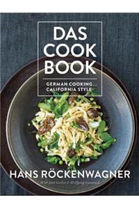 Das Cookbook: German Cooking... California Style