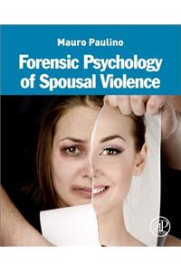 Forensic Psychology of Spousal Violence