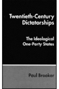 Twentieth-Century Dictatorships: The Ideological One-Party States