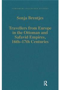 Travellers from Europe in the Ottoman and Safavid Empires, 16th-17th Centuries