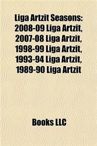 Liga Artzit Seasons: 2008-09 Liga Artzit, 2007-08 Liga Artzit, 1998-99 Liga Artzit, 1993-94 Liga Artzit, 1989-90 Liga Artzit