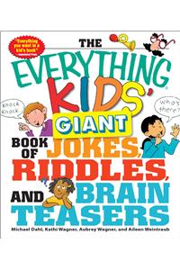 The Everything Kids' Giant Book of Jokes, Riddles, and Brain Teasers
