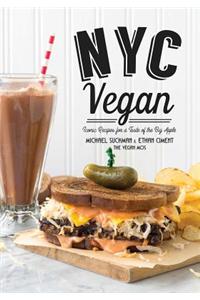 NYC Vegan: Iconic Recipes for a Taste of the Big Apple
