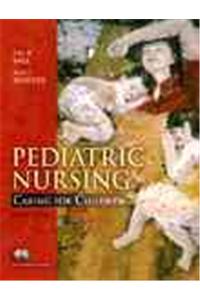 Pediatric Nursing: Caring for Children [With CDROM and Clinical Skills Manual]