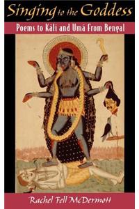 Singing to the Goddess: Poems to Kali