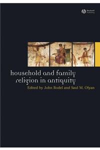 Household and Family Religion in Antiquity