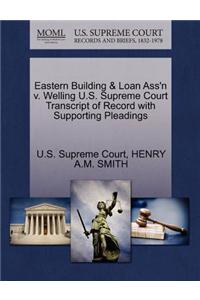 Eastern Building & Loan Ass'n V. Welling U.S. Supreme Court Transcript of Record with Supporting Pleadings