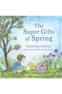The Super Gifts of Spring: Easter