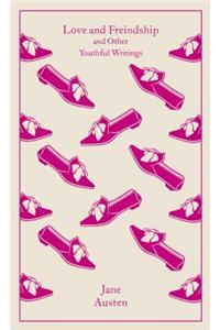 Love and Freindship: And Other Youthful Writings