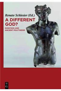 A Different God?: Dionysos and Ancient Polytheism