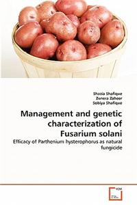 Management and Genetic Characterization of Fusarium Solani