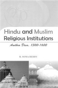 Hindu and Muslim Religious Institutions: Andra Desa 1300-1600