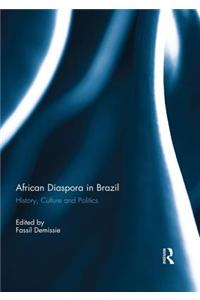 African Diaspora in Brazil: History, Culture and Politics