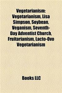 Vegetarianism: Lisa Simpson, Veganism, Ovo-Lacto Vegetarianism, Vegetarian Cuisine, History of Vegetarianism, in Vitro Meat