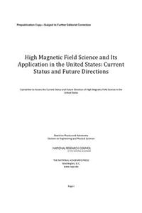 High Magnetic Field Science and Its Application in the United States: Current Status and Future Directions