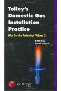 Tolley's Domestic Gas Installation Practice: Gas Service Technology Volume 2