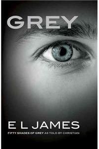 Grey: Fifty Shades of Grey as Told by Christian