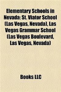 Elementary Schools in Nevada: St. Viator School (Las Vegas, Nevada), Las Vegas Grammar School (Las Vegas Boulevard, Las Vegas, Nevada)