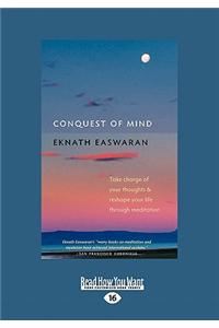 Conquest of Mind: Take Charge of Your Thoughts and Reshape Your Life Through Meditation