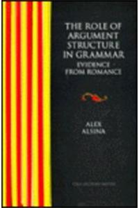 The Role of Argument Structure in Grammar