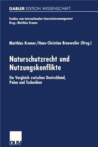 Naturschutzrecht Und Nutzungskonflikte: Ein Vergleich Zwischen Deutschland, Polen Und Tschechien