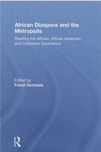 African Diaspora and the Metropolis: Reading the African, African American and Caribbean Experience