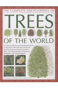 The Illustrated Encyclopedia of Trees of the World: The Ultimate Reference and Identification Guide to More Than 1300 of the Most Spectacular, Best-Lo