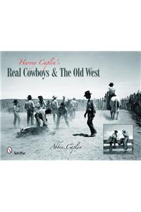 Harvey Caplin's Real Cowboys & the Old West