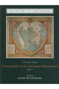 The History of Cartography, Volume 3, Part 2: Cartography in the European Renaissance