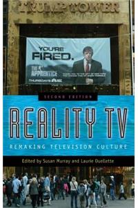 Reality TV: Remaking Television Culture