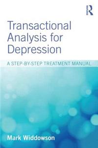Transactional Analysis for Depression: A Step-By-Step Treatment Manual