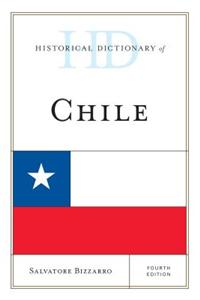 Historical Dictionary of Chile
