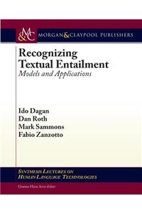 Recognizing Textual Entailment: Models and Applications