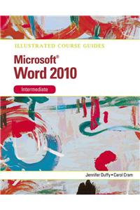 Illustrated Course Guide Microsoft Office Word 2010 Intermed