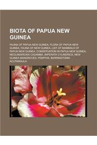 Biota of Papua New Guinea: Fauna of Papua New Guinea, Flora of Papua New Guinea, Fauna of New Guinea, List of Mammals of Papua New Guinea, Conser
