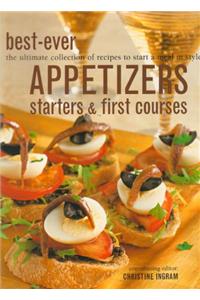 Appetizers, Starters & Finger Food: 200 Great Ways to Start a Meal or Serve a Buffet with Style: Step-By-Step Recipes for Guaranteed Recipes