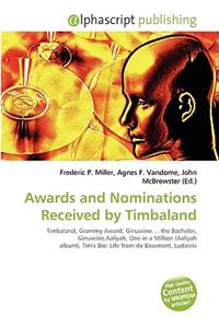 Awards and Nominations Received by Timbaland