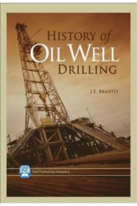 History of Oil Well Drilling