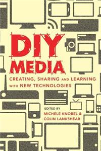 DIY Media: Digital Literacies and Learning Through Popular Culture Production