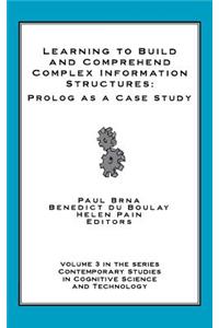Learning to Build and Comprehend Complex Information Structures: PROLOG as a Case Study