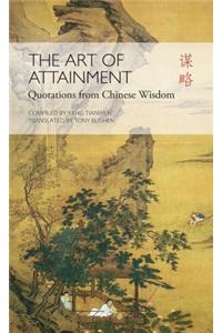 The Art of Attainment: Quotations from Chinese Wisdom