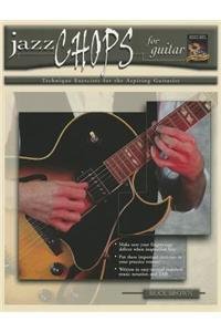 Jazz Chops for Guitar: Technique Exercises for the Aspiring Guitarist