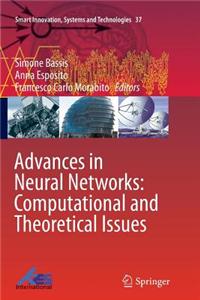 Advances in Neural Networks: Computational and Theoretical Issues