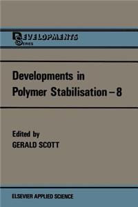 Developments in Polymer Stabilisation 8