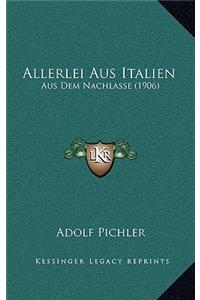 Allerlei Aus Italien: Aus Dem Nachlasse (1906)