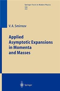 Applied Asymptotic Expansions in Momenta and Masses